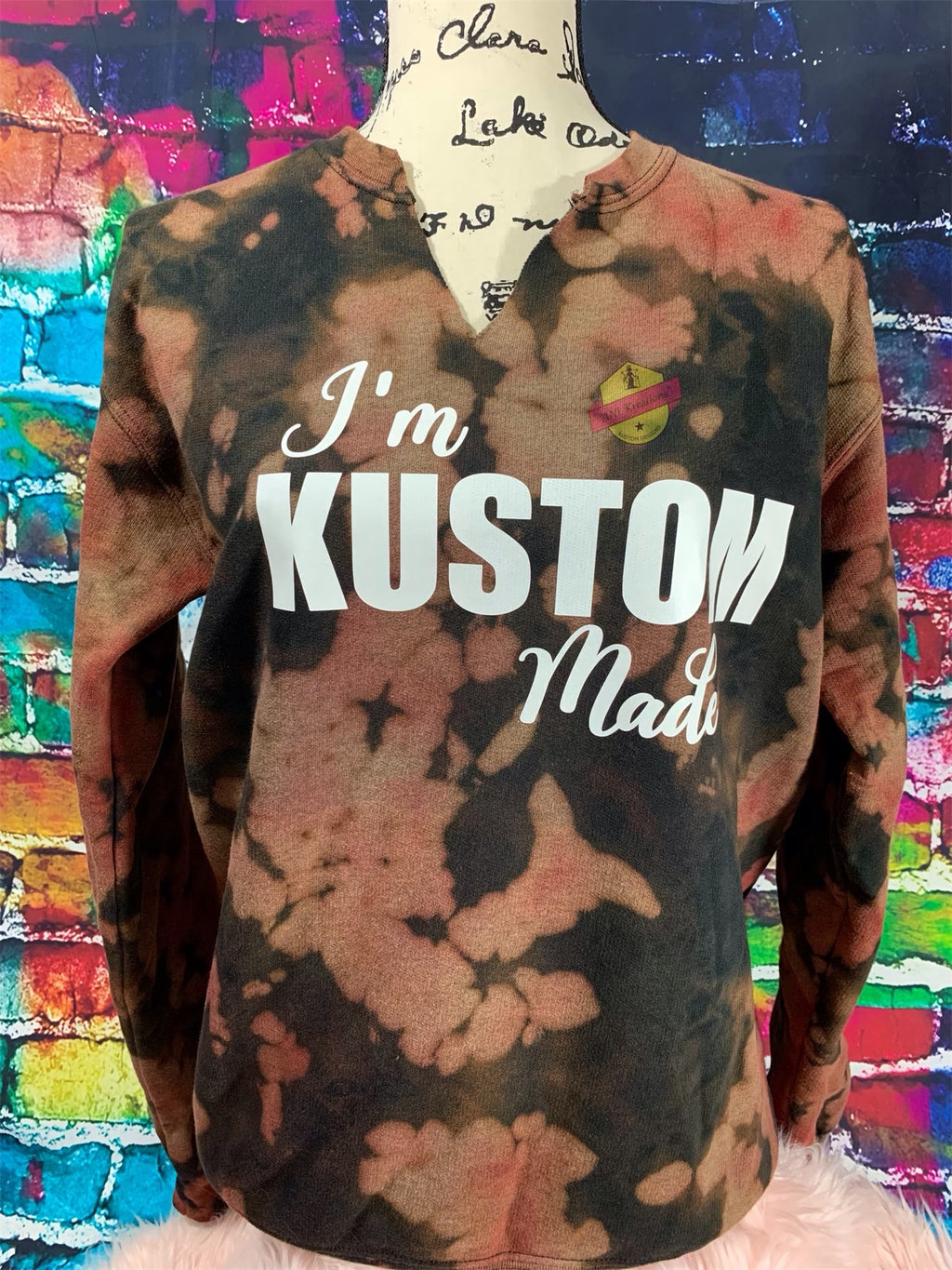 Custom Bleached TyeDye Sweat Shirt, Custom TyeDye Sweat Shirt, ” I’m Kustom Made”