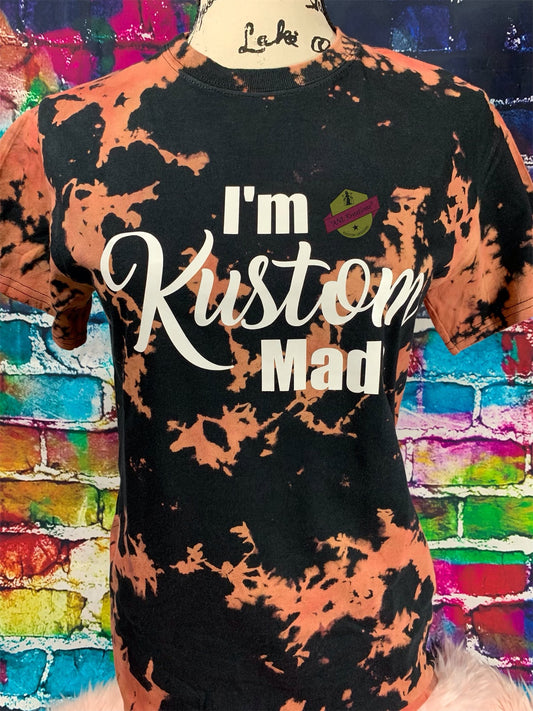 Custom Bleached TyeDye Shirt, Custom TyeDye Shirt, ” I’m Kustom Made”